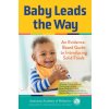 Baby Leads the Way (Krupa Playforth MD,Cinthia Scott Rd Ibclc,Manisha Relan MD Faap Faaai Facaai,Catherine Callahan CCC-Slp CLC)(Brožovaná) Baby Leads the Way (Krupa Playforth MD,Cinthia Scott Rd Ibclc,Manisha Relan MD Faap Faaai Facaai,Catherine Callahan CCC-Slp CLC)(Brožovaná)