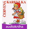 Červená Karkulka a sedm dalších pohádek - Štěpánka Haničincová, Karel Höger, Dana Medřická Červená Karkulka a sedm dalších pohádek - Štěpánka Haničincová, Karel Höger, Dana Medřická
