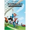 Fotbaláci 2 - Záhada sedmi gólů do vlastní branky - Santiago Roberto Fotbaláci 2 - Záhada sedmi gólů do vlastní branky - Santiago Roberto