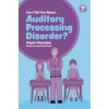 Can I tell you about Auditory Processing Disorder? (MOUNTJOY ALYSON)(Brožovaná) Can I tell you about Auditory Processing Disorder? (MOUNTJOY ALYSON)(Brožovaná)