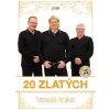 Veselá Trojka - 20 Zlatých - 2 CD + DVD Veselá Trojka - 20 Zlatých - 2 CD + DVD