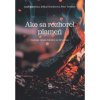 Ako sa rozhorel plameň - Klembarová Eliška, Klembara Jozef Ako sa rozhorel plameň - Klembarová Eliška, Klembara Jozef