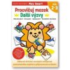 Procvičuj mozek Další výzvy Věk 2–3 Procvičuj mozek Další výzvy Věk 2–3