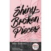 Shiny Broken Pieces (slovenský jazyk) - Sona Charaipotra, Dhonielle Clayton Shiny Broken Pieces (slovenský jazyk) - Sona Charaipotra, Dhonielle Clayton