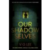Our Shadow Selves Our Shadow Selves