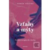 Vzťahy a mýty (Honza Vojtko) Vzťahy a mýty (Honza Vojtko)