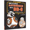 Star Wars: How to Speak Astromech with BB-8 (Pevná) Star Wars: How to Speak Astromech with BB-8 (Pevná)