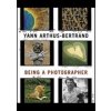 Being a Photographer - Yann Arthus-Bertrand Being a Photographer - Yann Arthus-Bertrand