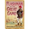 Flashman in the Great Game Flashman in the Great Game