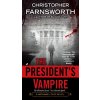 The President`s Vampire - Christopher Farnsworth The President`s Vampire - Christopher Farnsworth