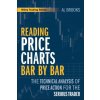 Reading Price Charts Bar by Bar (Al (University of Chicago; Trinity College) Brooks)(Brožovaná) Reading Price Charts Bar by Bar (Al (University of Chicago; Trinity College) Brooks)(Brožovaná)