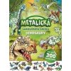 Metalická samolepková knižka - Dinosaury Metalická samolepková knižka - Dinosaury