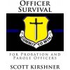 Officer Survival for Probation and Parole Officers (Scott Kirshner)(Brožovaná) Officer Survival for Probation and Parole Officers (Scott Kirshner)(Brožovaná)