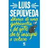 Storia di una gabbianella e del gatto che le insegno a volare (Luis Sepúlveda)() Storia di una gabbianella e del gatto che le insegno a volare (Luis Sepúlveda)()