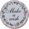 Guľatý kovový magnet Make a wish - Ø 8 cm - Guľatý kovový magnet Make a wish - Ø 8 cm -