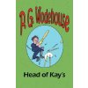 Head of Kay's (P G Wodehouse)() Head of Kay's (P G Wodehouse)()