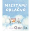 Miestami oblačno - Deborah Freedman Miestami oblačno - Deborah Freedman