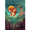 Wearing The Lion - John Wiswell Wearing The Lion - John Wiswell