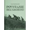 Povstanie bez legiend - Jozef Jablonický Povstanie bez legiend - Jozef Jablonický