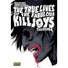 THE TRUE LIVES OF THE FABULOUS KILLJOYS 1: CALIFORNIA (Brožovaná) THE TRUE LIVES OF THE FABULOUS KILLJOYS 1: CALIFORNIA (Brožovaná)