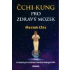 Čchi-kung pro zdravý mozek Čchi-kung pro zdravý mozek