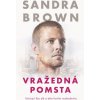 Vražedná pomsta - Sandra Brown Vražedná pomsta - Sandra Brown