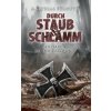 Durch Staub und Schlamm: Soldaten an der Ostfront Durch Staub und Schlamm: Soldaten an der Ostfront