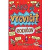 Ako si vycvičiť rodičov - Pete Johnson Ako si vycvičiť rodičov - Pete Johnson