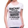 Fajntričko V Dámske tričko - Bacha! Mám šialeného frajera... Fajntričko V Dámske tričko - Bacha! Mám šialeného frajera...
