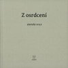 Z osrdcení - Zdeněk Volf Z osrdcení - Zdeněk Volf