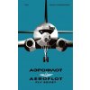AEROFLOT - Fly Soviet AEROFLOT - Fly Soviet