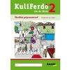 Kuliferdo ide do školy 2 - Kupcová Martina, Gondeková Michaela Kuliferdo ide do školy 2 - Kupcová Martina, Gondeková Michaela