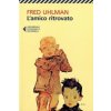 L'amico ritrovato (Fred Uhlman)(Brožovaná) L'amico ritrovato (Fred Uhlman)(Brožovaná)