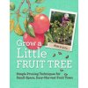 Grow a Little Fruit Tree (Ann Ralph)(Brožovaná) Grow a Little Fruit Tree (Ann Ralph)(Brožovaná)