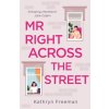 Mr Right Across the Street (Kathryn Freeman)(Brožovaná) Mr Right Across the Street (Kathryn Freeman)(Brožovaná)