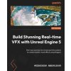 Build Stunning Real-time VFX with Unreal Engine 5: Start your journey into Unreal particle systems to create realistic visual effects using Niagara (Hrishikesh Andurlekar)(Brožovaná) Build Stunning Real-time VFX with Unreal Engine 5: Start your journey into Unreal particle systems to create realistic visual effects using Niagara (Hrishikesh Andurlekar)(Brožovaná)