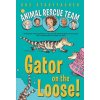 Animal Rescue Team: Gator on the Loose! (Sue Stauffacher,Priscilla Lamont)(Brožovaná) Animal Rescue Team: Gator on the Loose! (Sue Stauffacher,Priscilla Lamont)(Brožovaná)