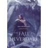 The Fall of Neverdark: (The Echoes Saga: Book 4) (Philip C. Quaintrell)(Pevná) The Fall of Neverdark: (The Echoes Saga: Book 4) (Philip C. Quaintrell)(Pevná)