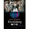 Kwiatokosy. Dom Rodomiłów. Tom 1 Kwiatokosy. Dom Rodomiłów. Tom 1