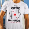 Tričko s potlačou Najlepší parťák na poker Dámsky Biela L Tričko s potlačou Najlepší parťák na poker Dámsky Biela L
