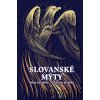 Slovanské mýty - Noah Charney, Svetlana Slapšak Slovanské mýty - Noah Charney, Svetlana Slapšak