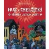 Hus a Chelčický - Renáta Fučíková Hus a Chelčický - Renáta Fučíková