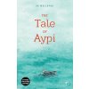 Tale of Aypi (Ak Welsapar)(Brožovaná) Tale of Aypi (Ak Welsapar)(Brožovaná)