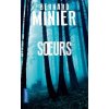 Bernard Minier - Soeurs Bernard Minier - Soeurs