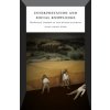 Interpretation and Social Knowledge - On the Use of Theory in the Human Sciences (Isaac Ariail Reed)(Brožovaná) Interpretation and Social Knowledge - On the Use of Theory in the Human Sciences (Isaac Ariail Reed)(Brožovaná)