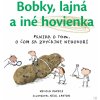 Bobky, lajná a iné hovienka