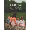 Moje milá smrti (Veronika Hurdová) Moje milá smrti (Veronika Hurdová)
