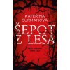 Šepot z lesa - Kateřina Surmanová Šepot z lesa - Kateřina Surmanová