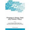 Progress in String, Field and Particle Theory (L. Baulieu,Eliezer Rabinovici,Jeff Harvey,Boris Pioline)(Pevná) Progress in String, Field and Particle Theory (L. Baulieu,Eliezer Rabinovici,Jeff Harvey,Boris Pioline)(Pevná)