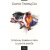 Ucraina, Russia e Nato in poche parole Ucraina, Russia e Nato in poche parole